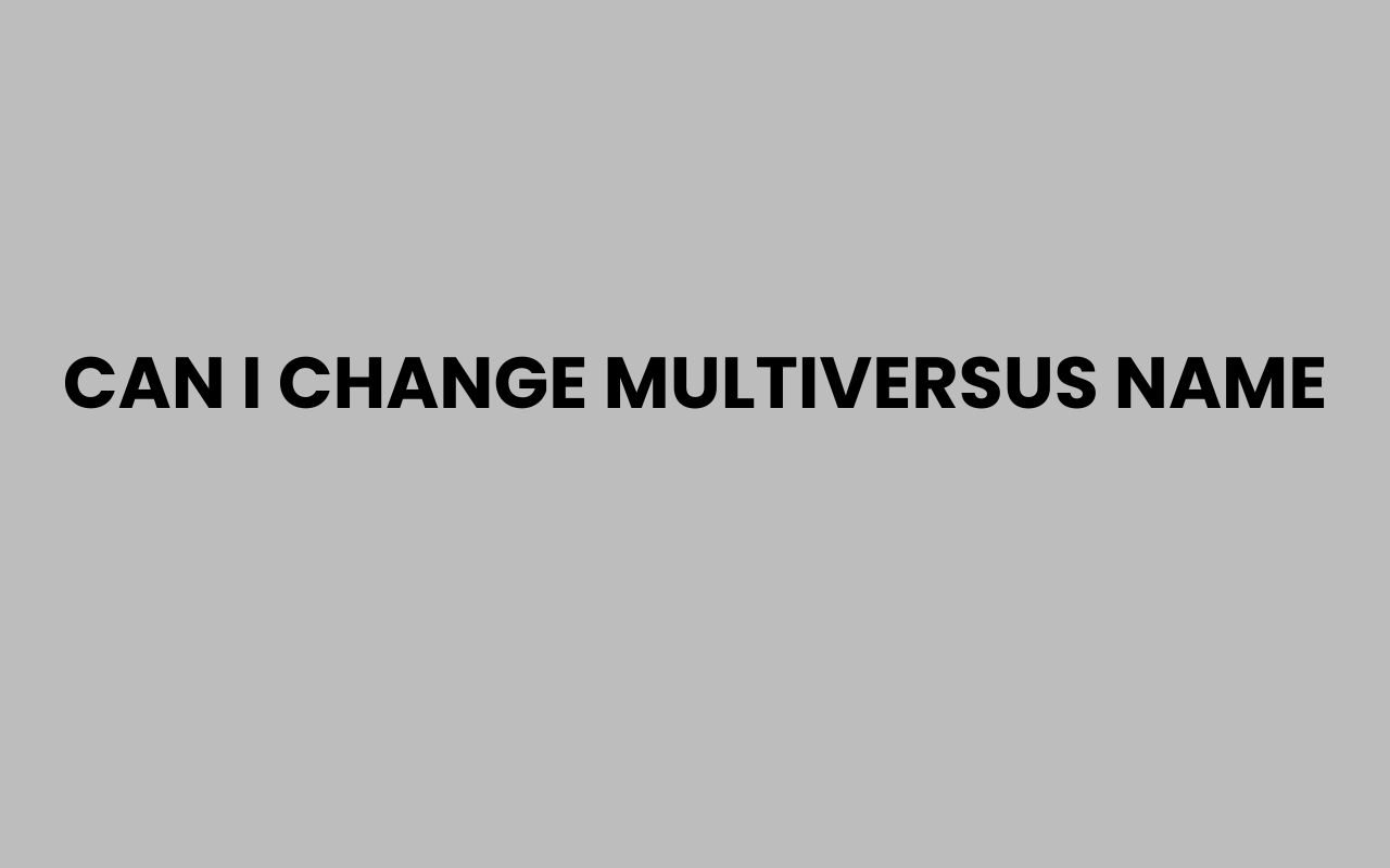 can i change multiversus name
