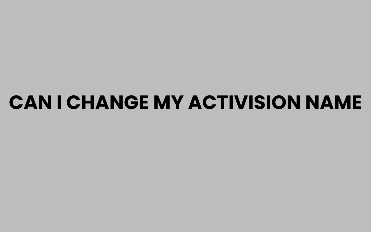 can i change my activision name