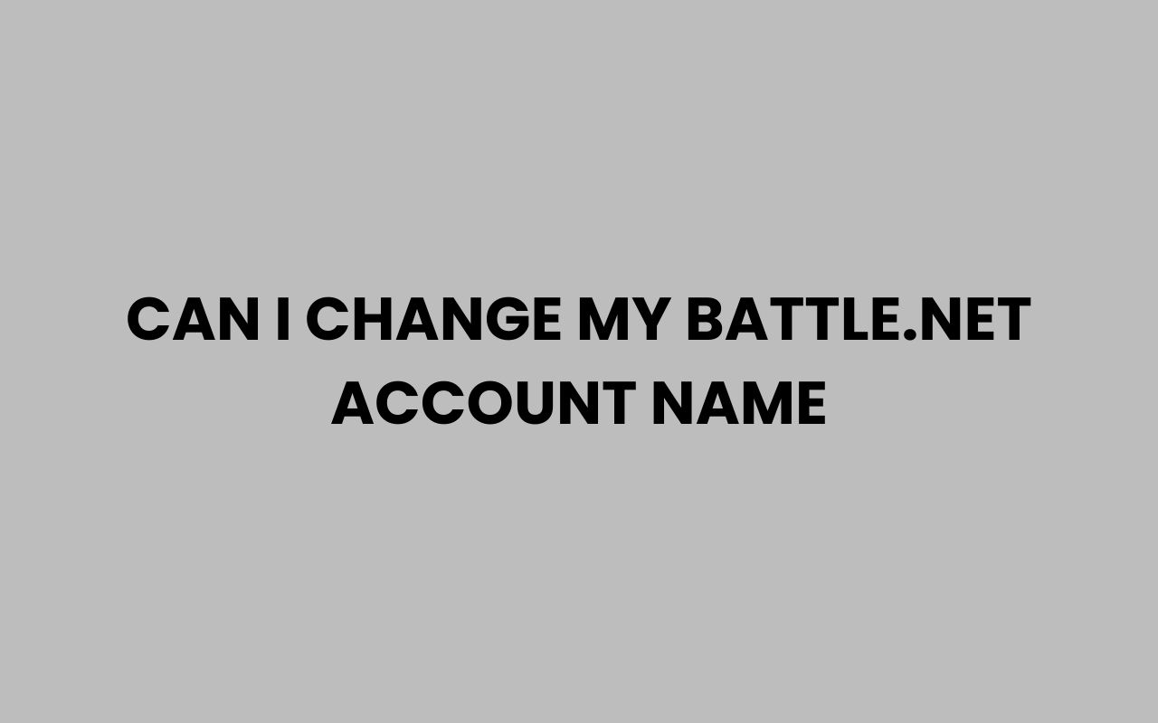 can i change my battle.net account name