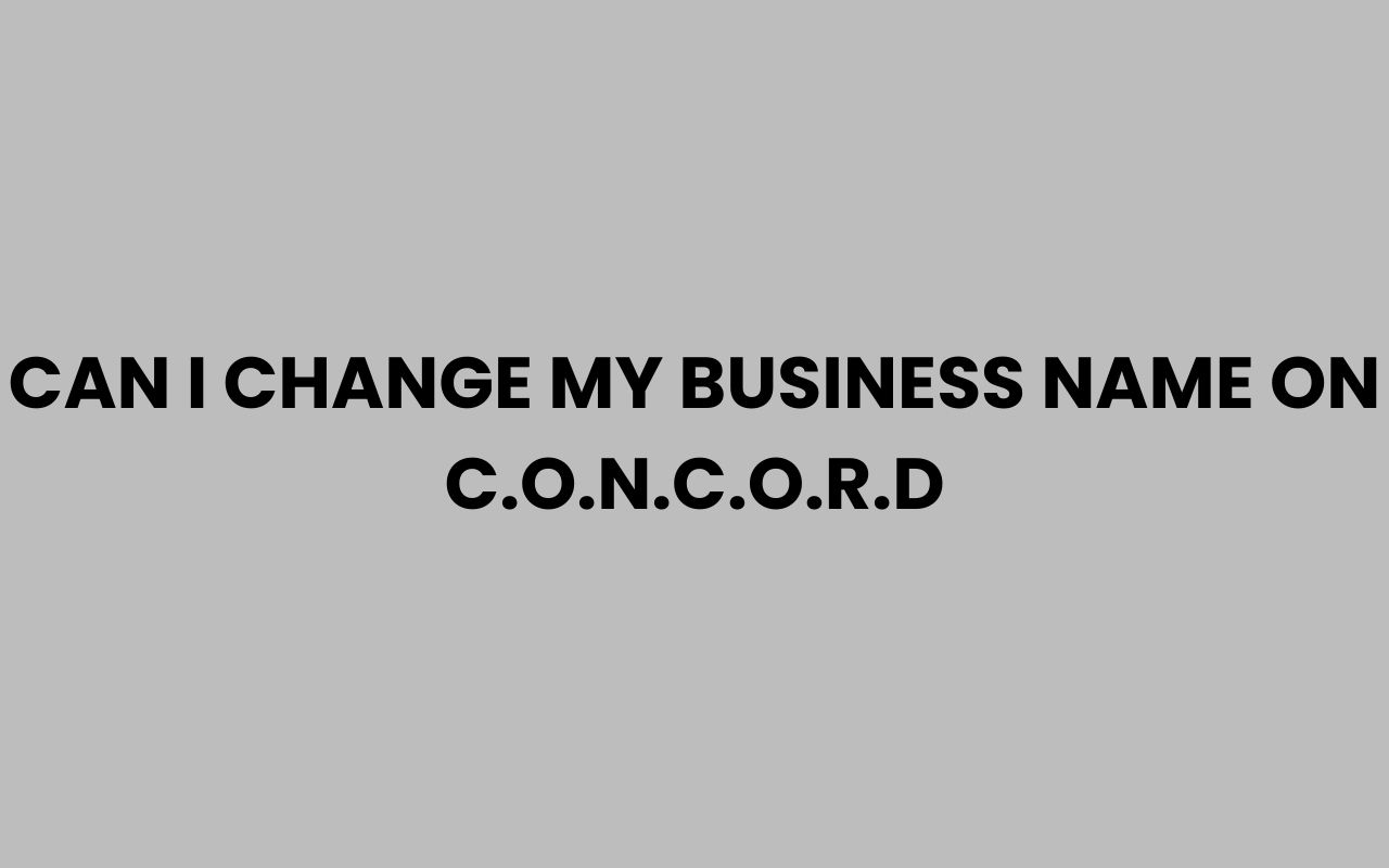 can i change my business name on c.o.n.c.o.r.d