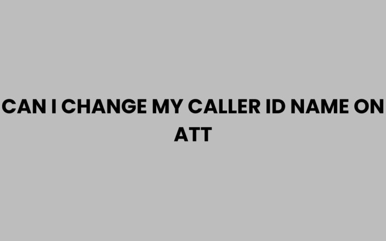 Can I Change My Caller ID Name on AT&T Easily?