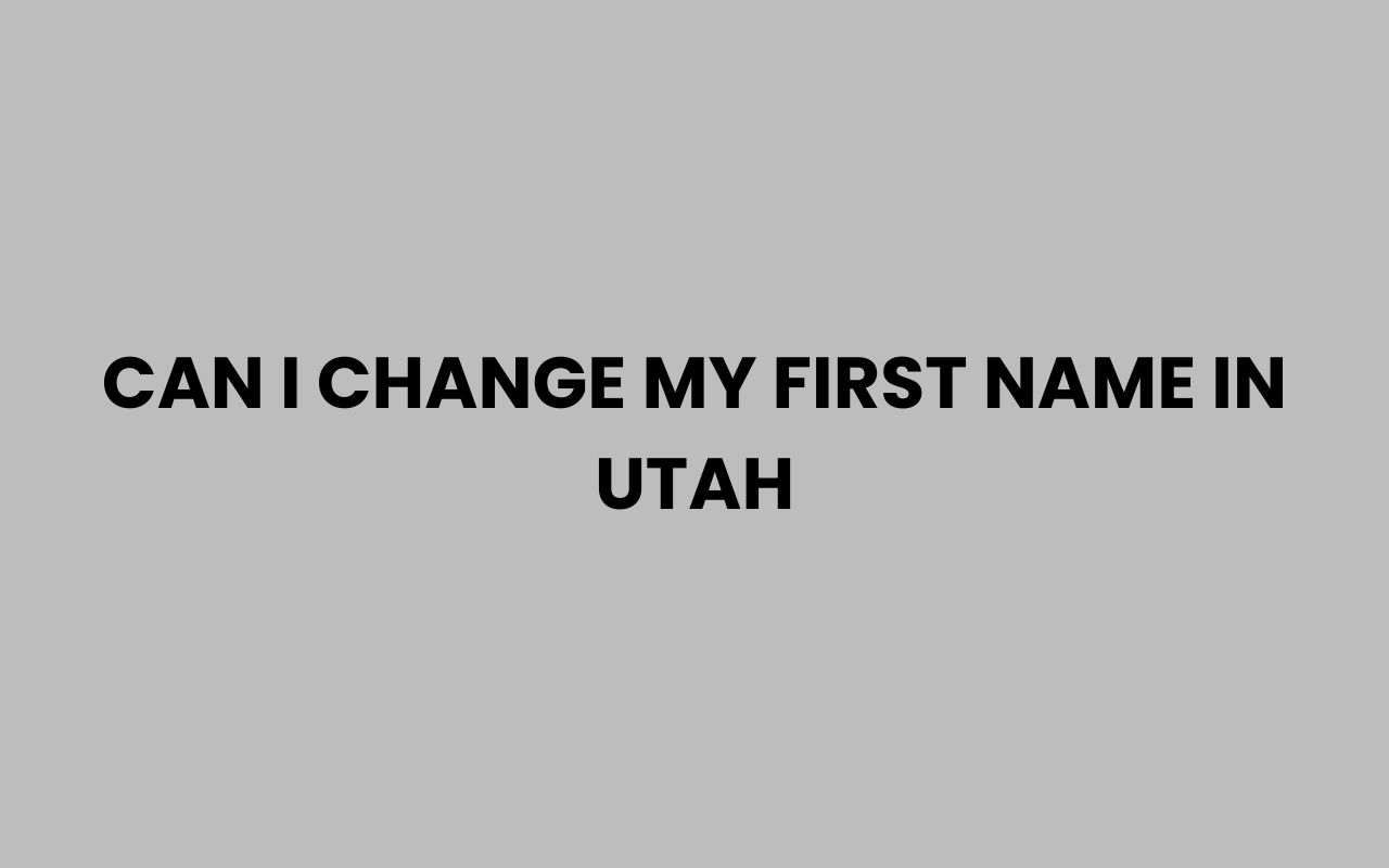 can i change my first name in utah