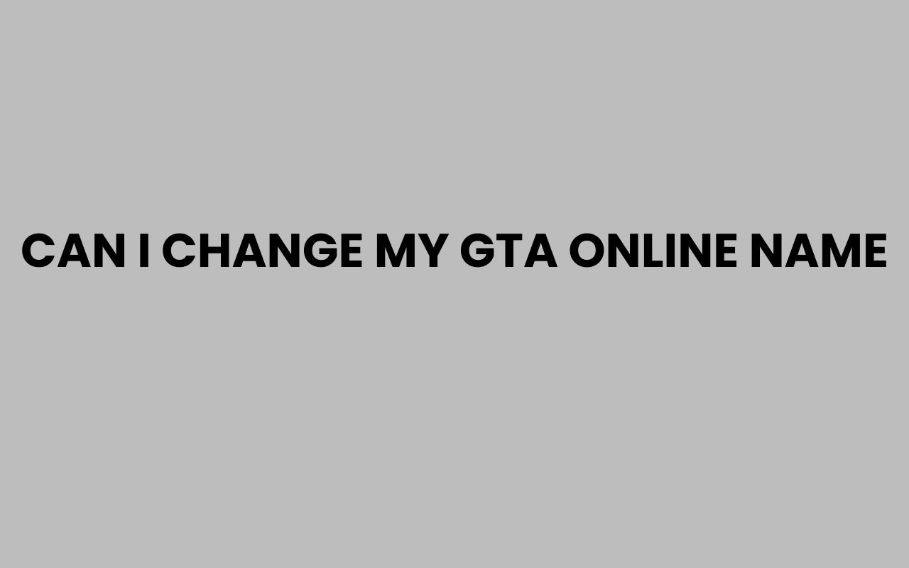 can i change my gta online name