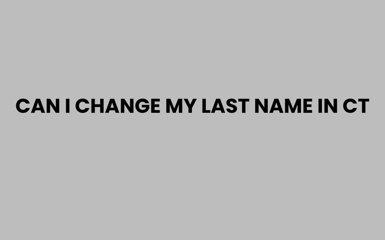 can i change my last name in ct