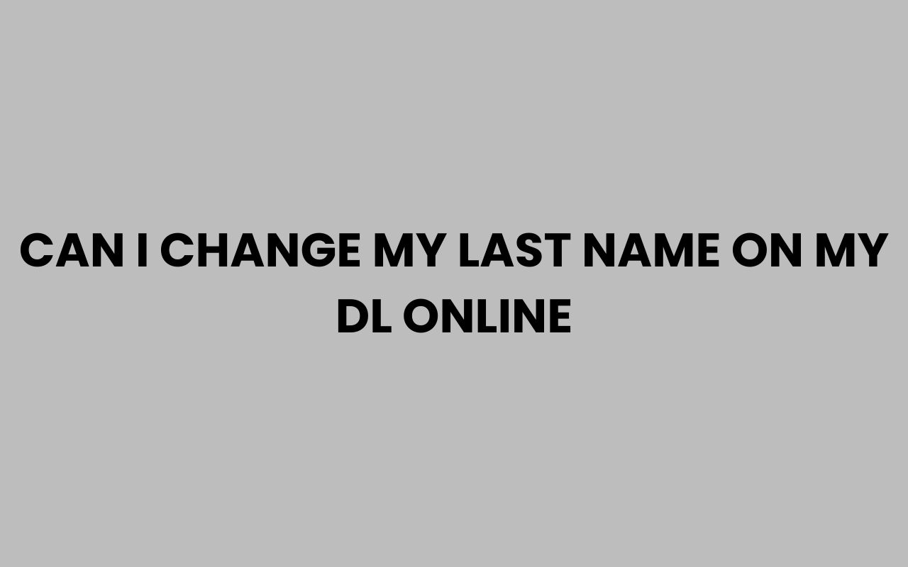 can i change my last name on my dl online