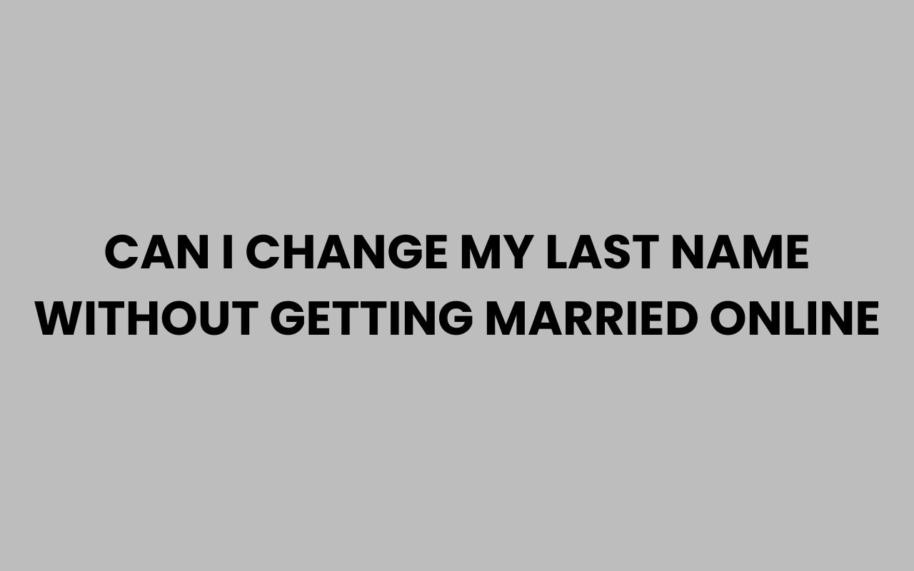 can i change my last name without getting married online