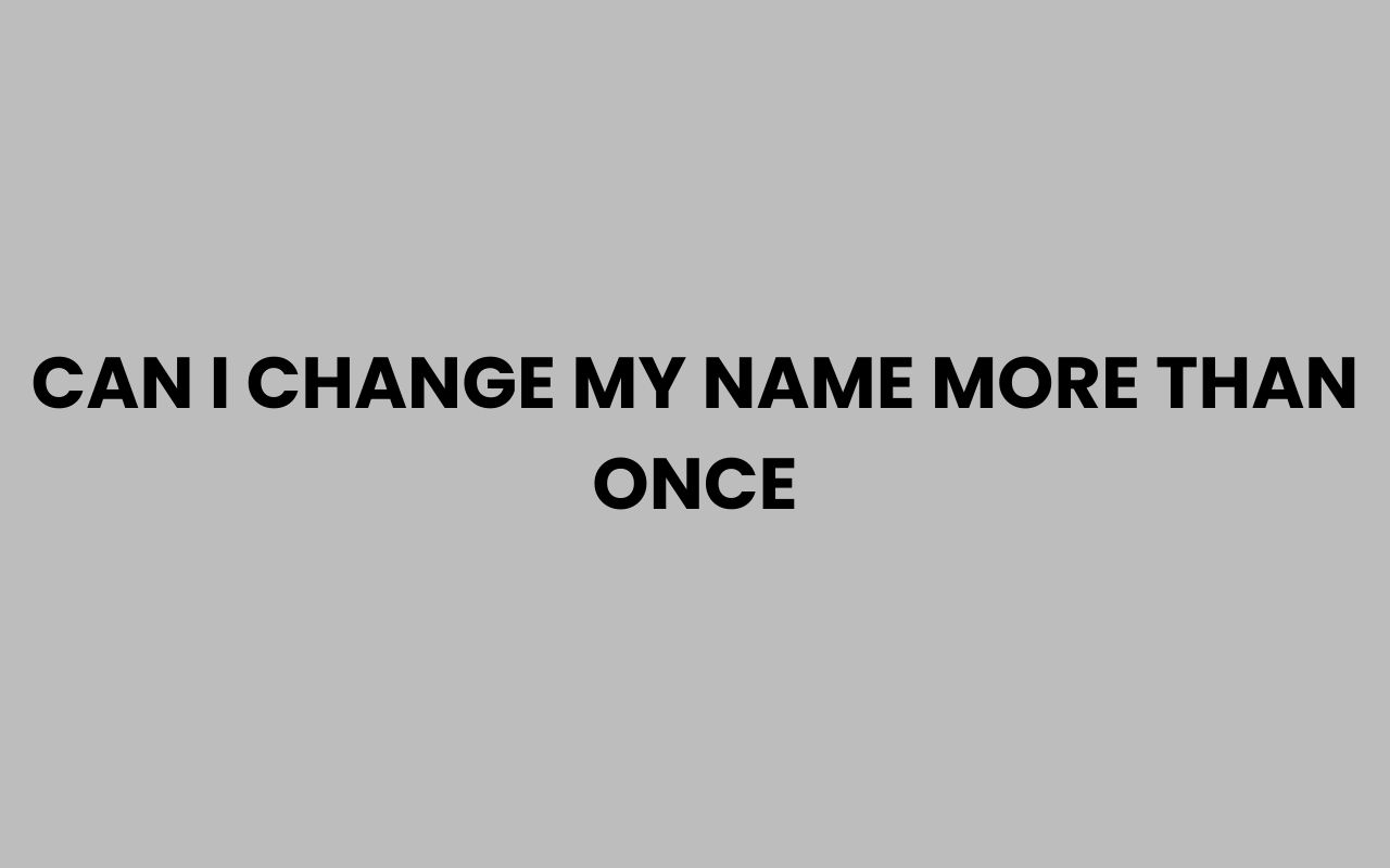 can i change my name more than once