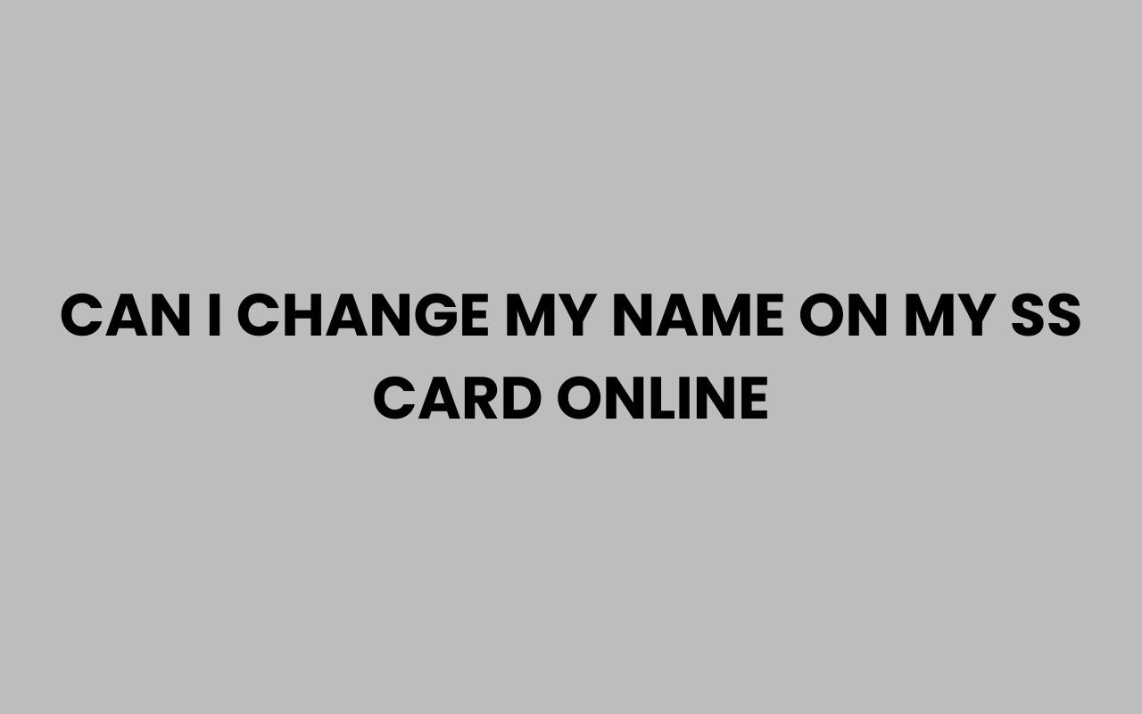 can i change my name on my ss card online