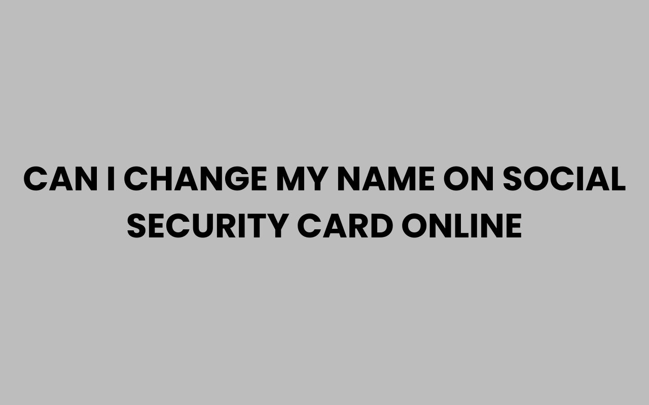 can i change my name on social security card online