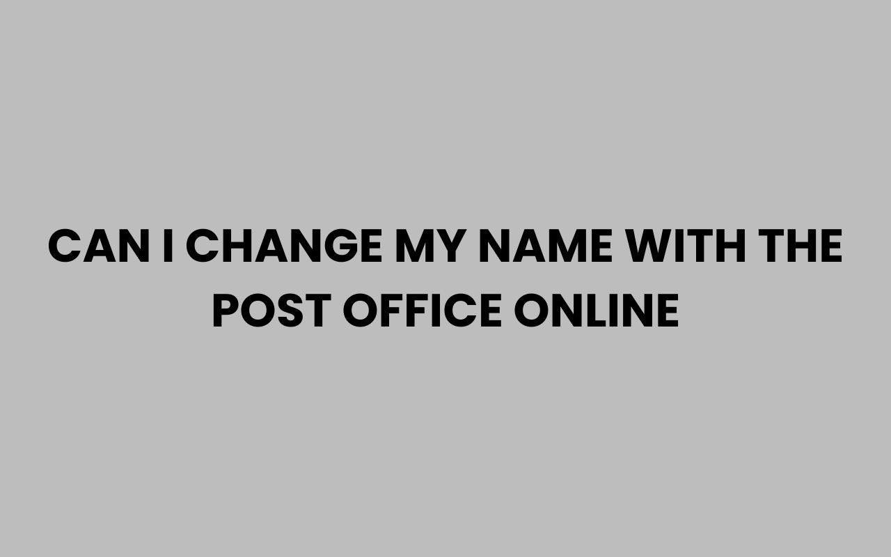 can i change my name with the post office online