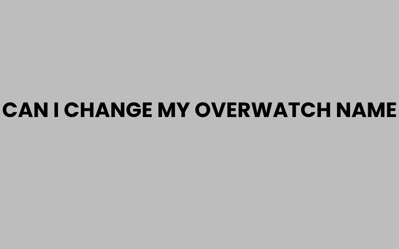 can i change my overwatch name