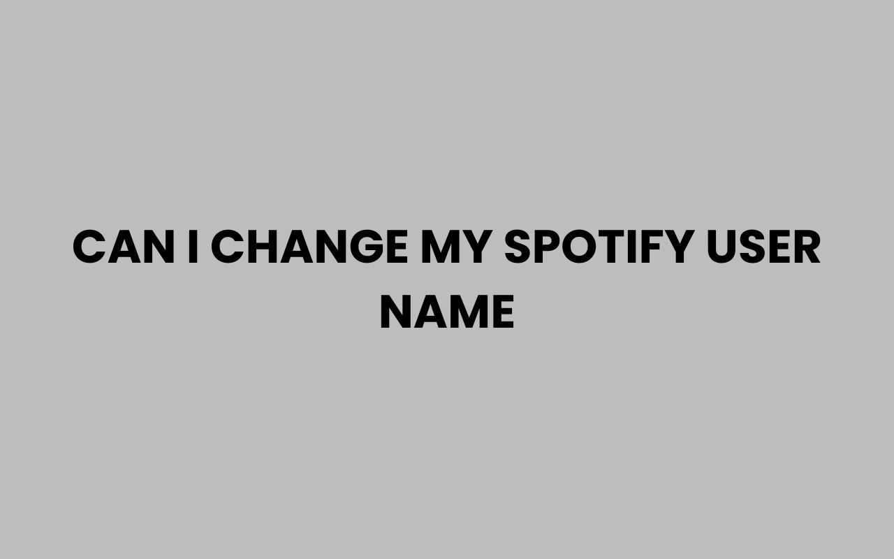 can i change my spotify user name