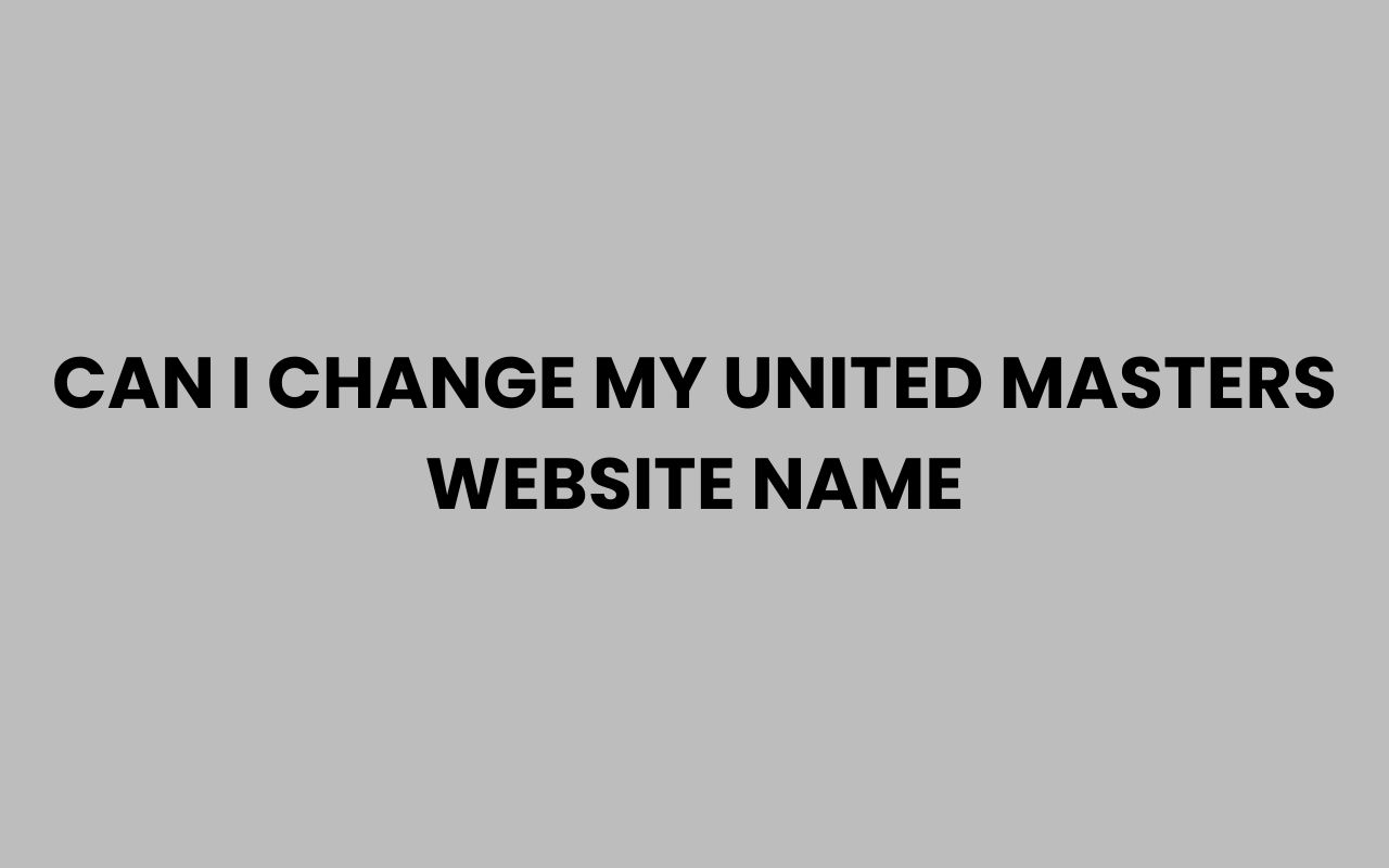 can i change my united masters website name