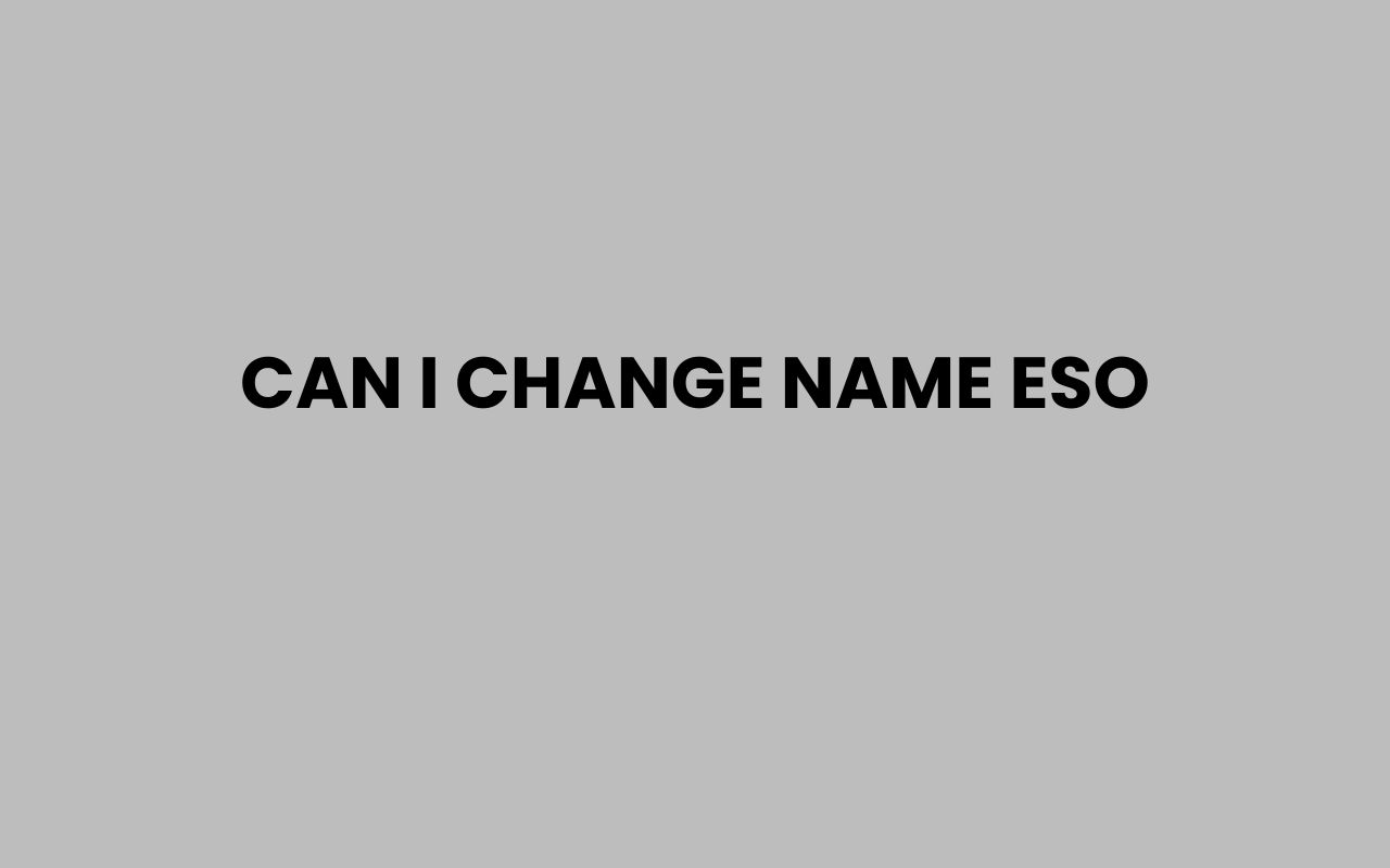 can i change name eso
