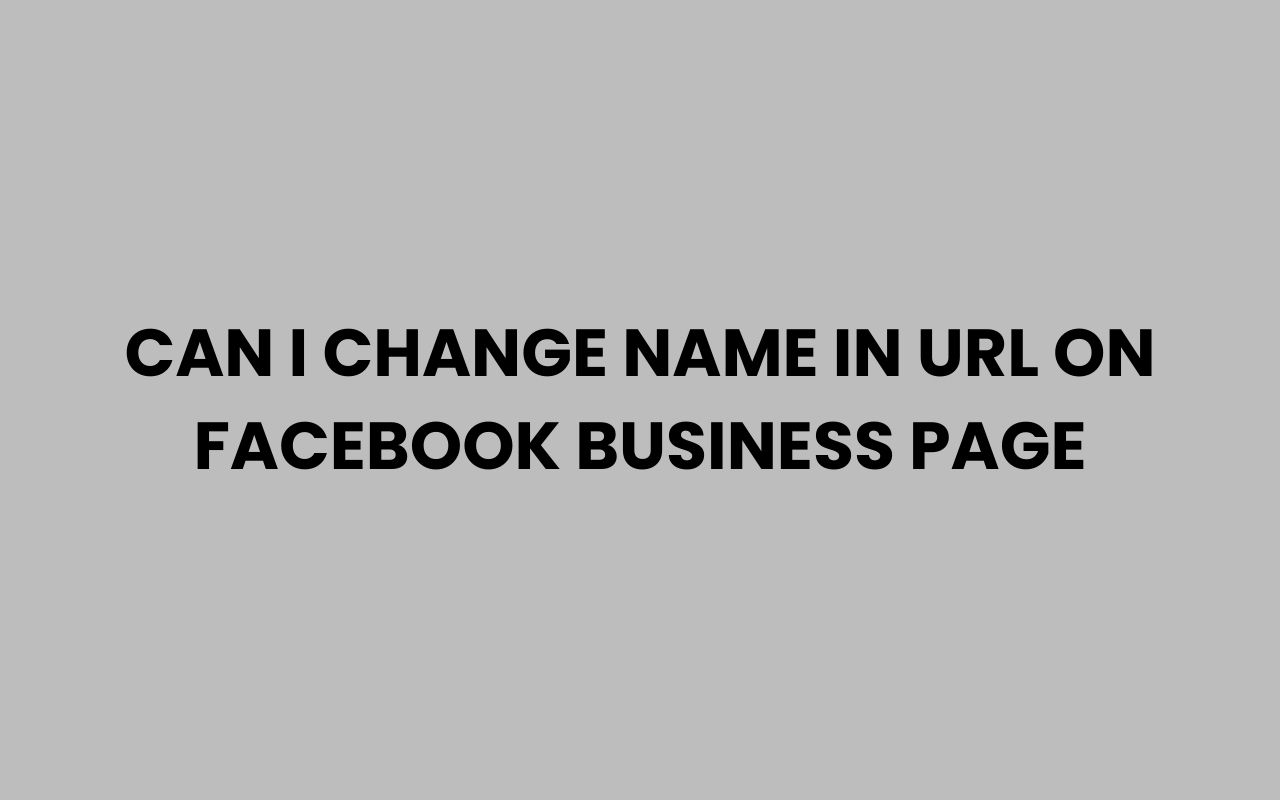 can i change name in url on facebook business page