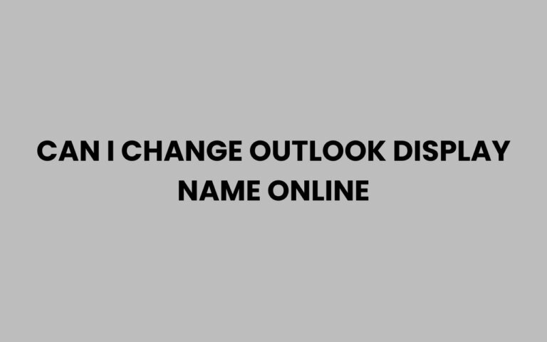 Can I Change Outlook Display Name Online Easily Explained