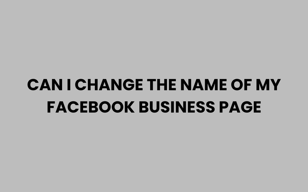 can i change the name of my facebook business page