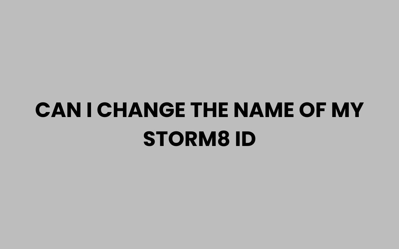 can i change the name of my storm8 id