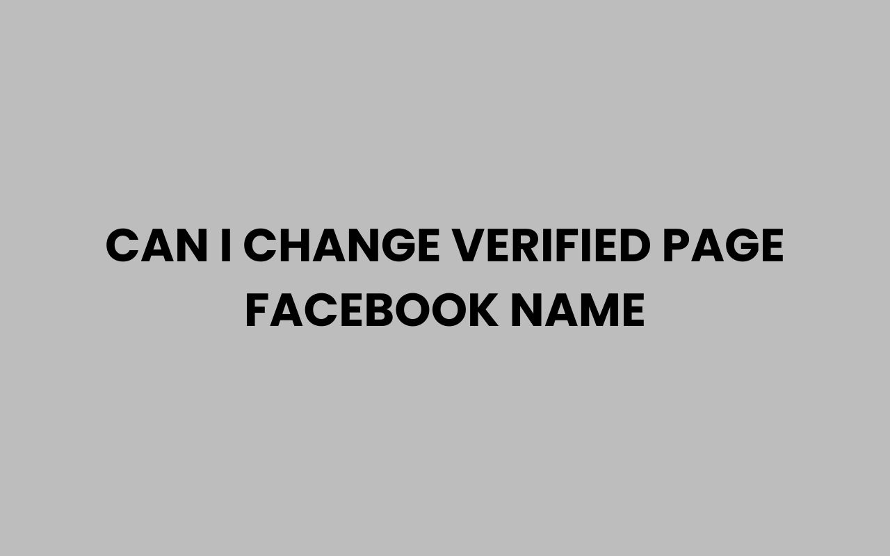 can i change verified page facebook name