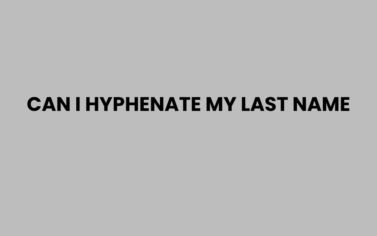 can i hyphenate my last name