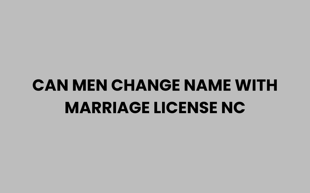 can men change name with marriage license nc