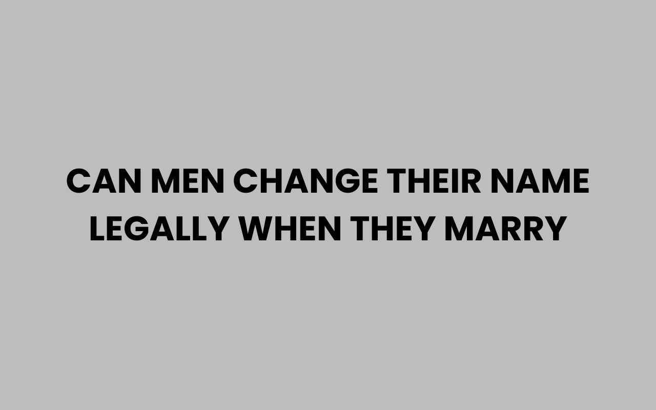 can men change their name legally when they marry