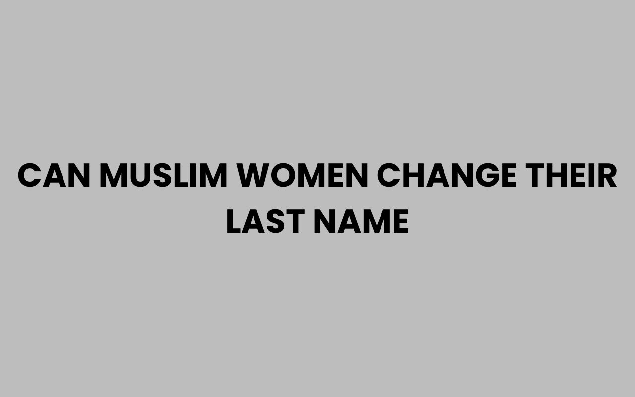 can muslim women change their last name