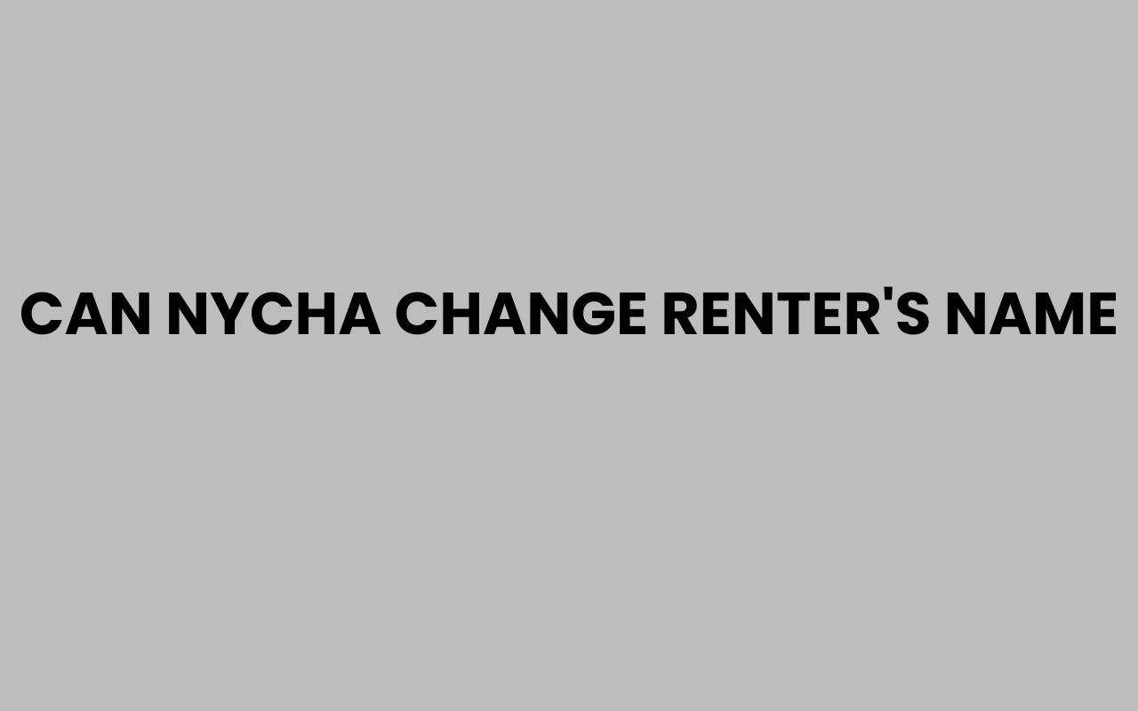 can nycha change renters name