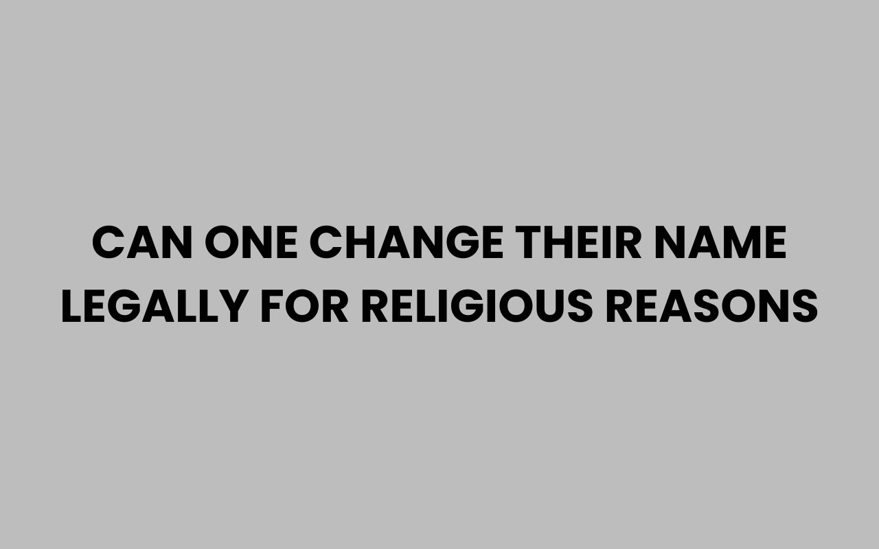 can one change their name legally for religious reasons