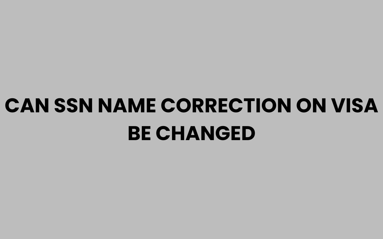 can ssn name correction on visa be changed