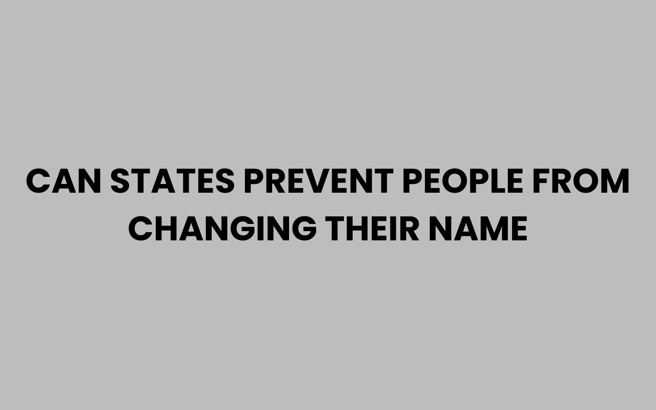 can states prevent people from changing their name