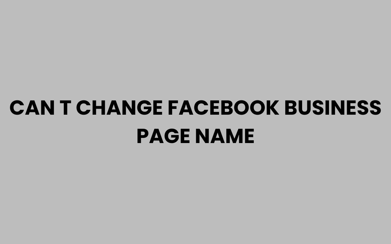 can t change facebook business page name