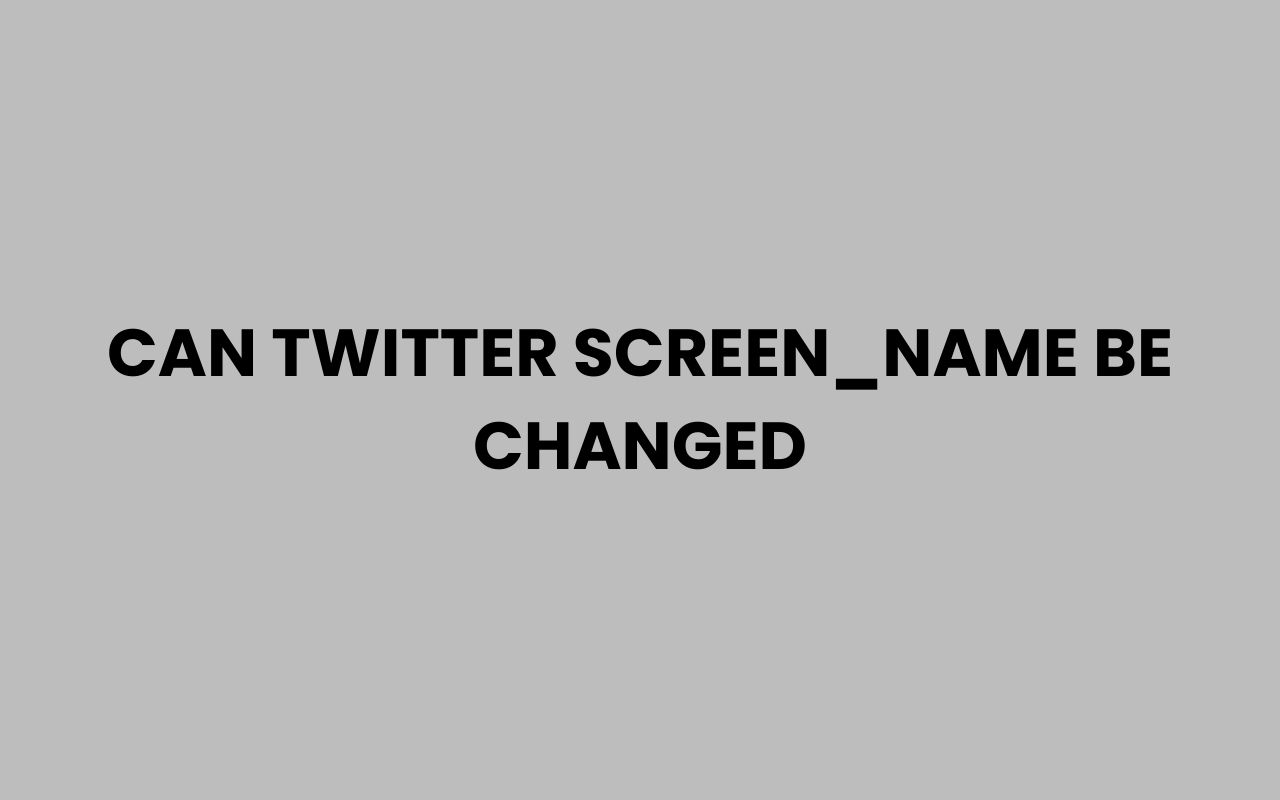 can twitter screen name be changed