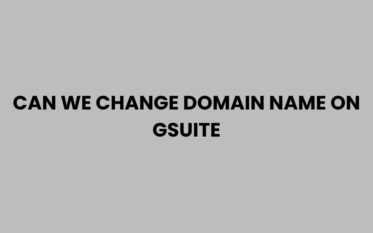 can we change domain name on gsuite