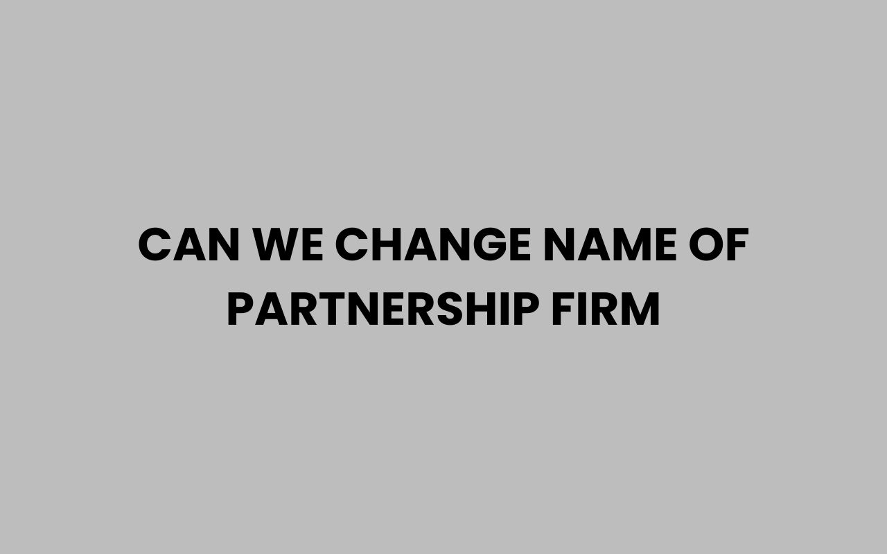 can we change name of partnership firm