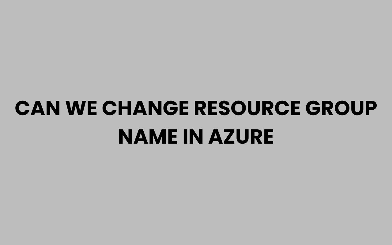 can we change resource group name in azure