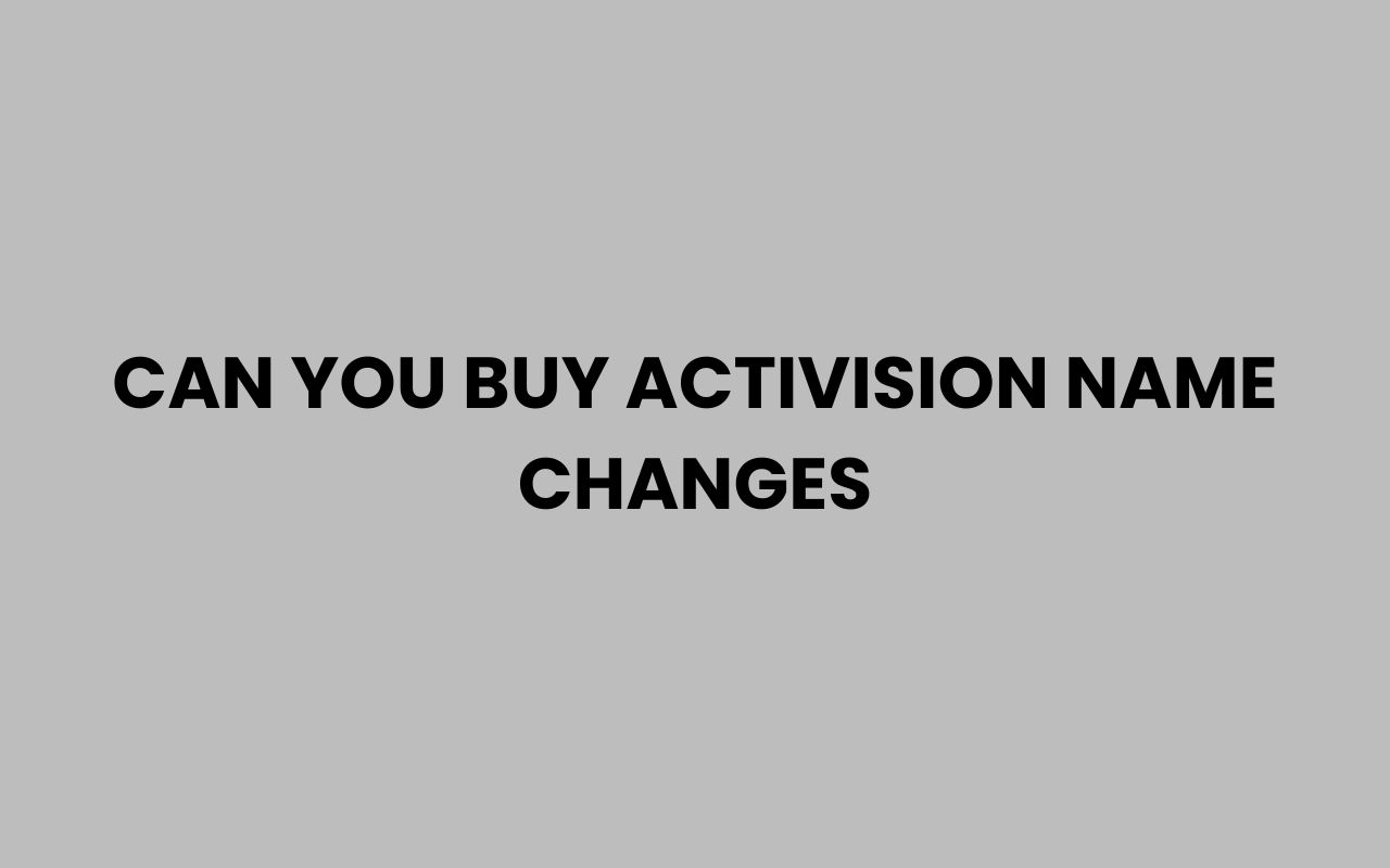 can you buy activision name changes