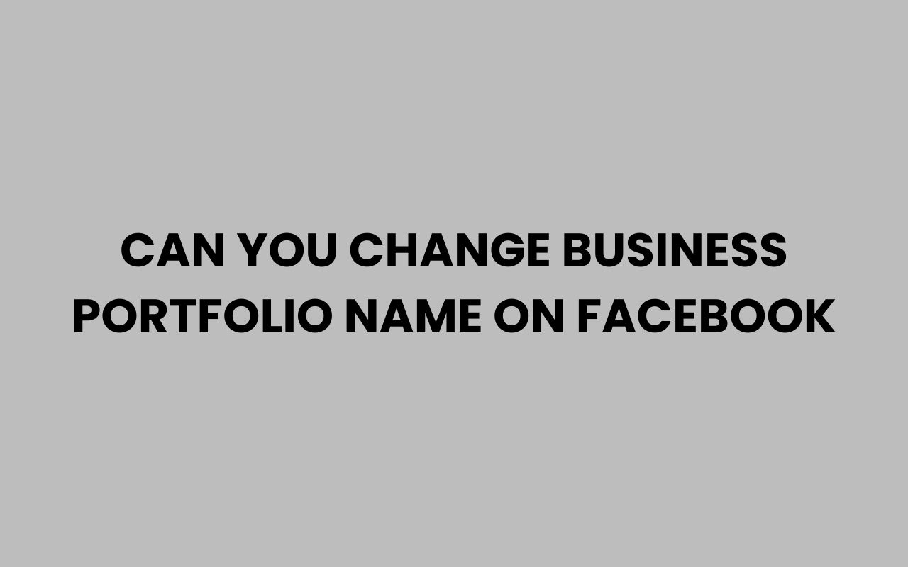 can you change business portfolio name on facebook