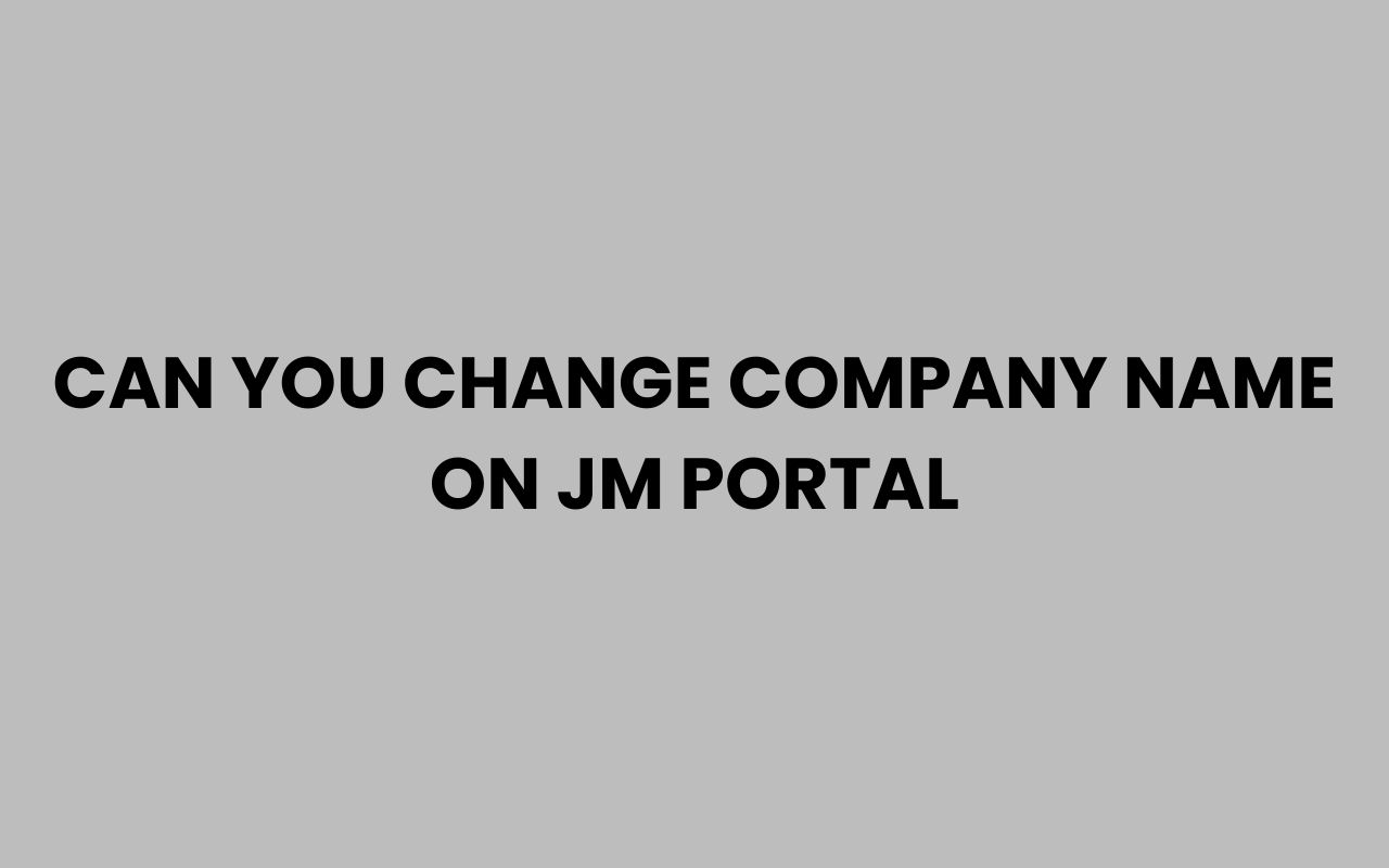 can you change company name on jm portal