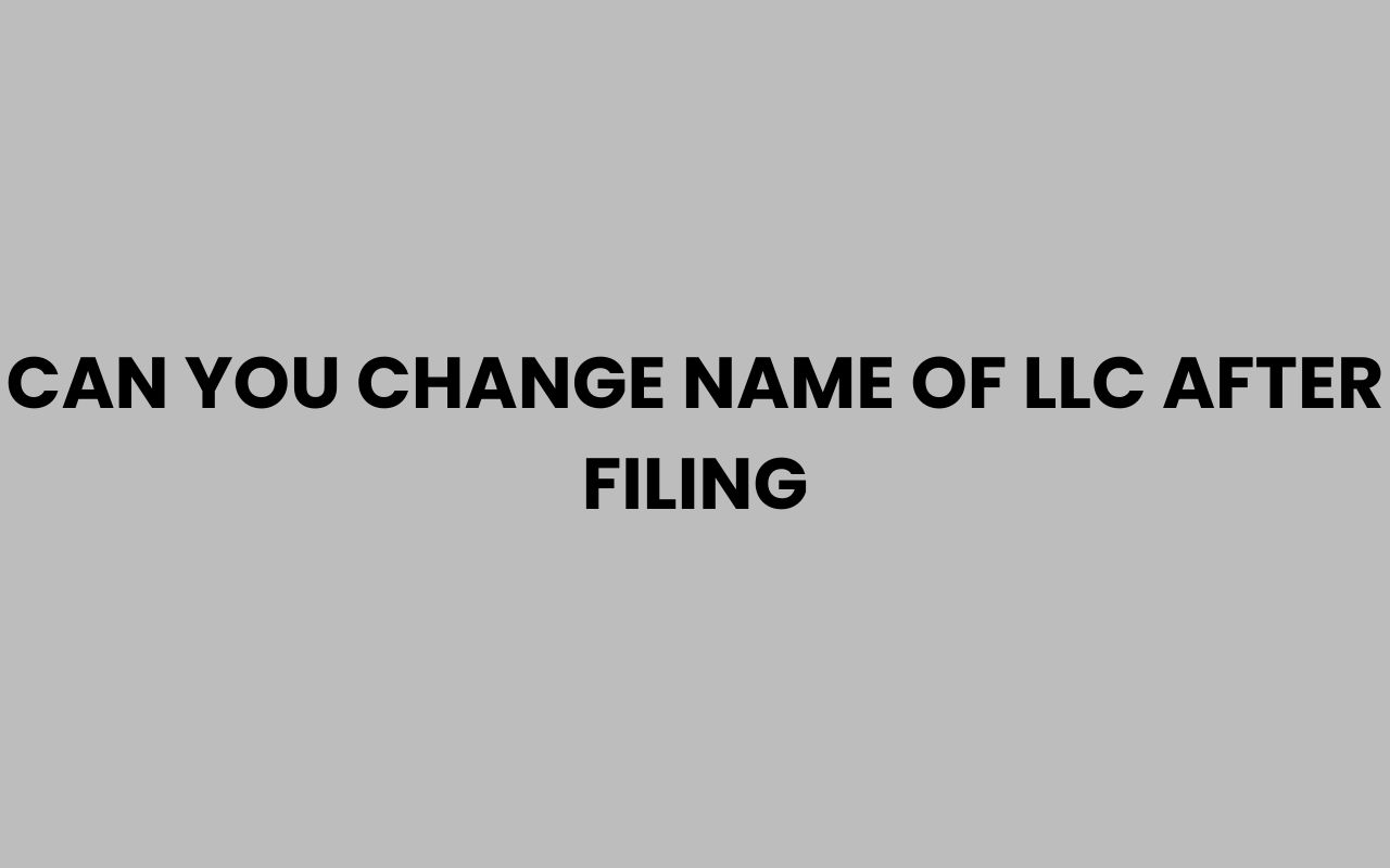 can you change name of llc after filing