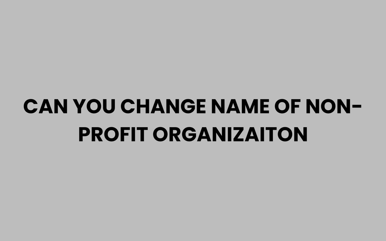 can you change name of non profit organizaiton