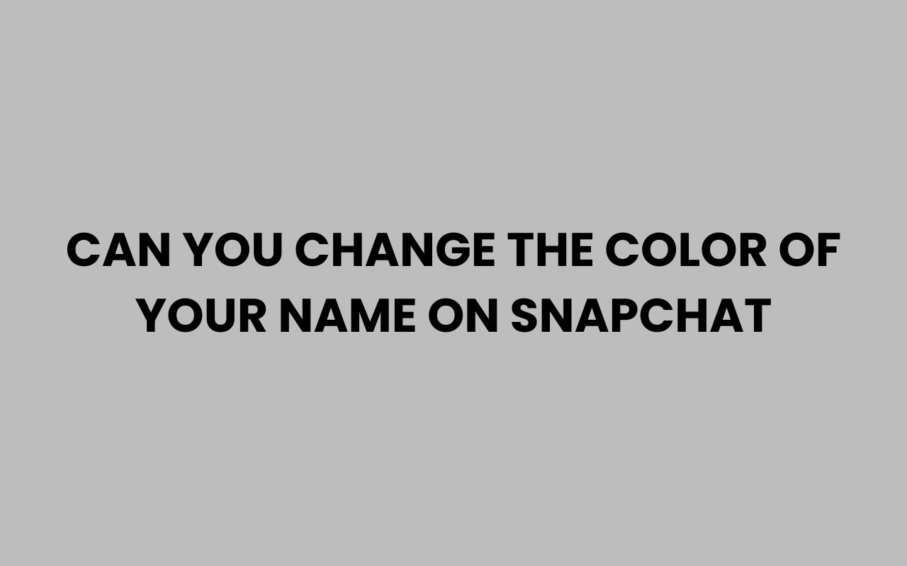 can you change the color of your name on snapchat