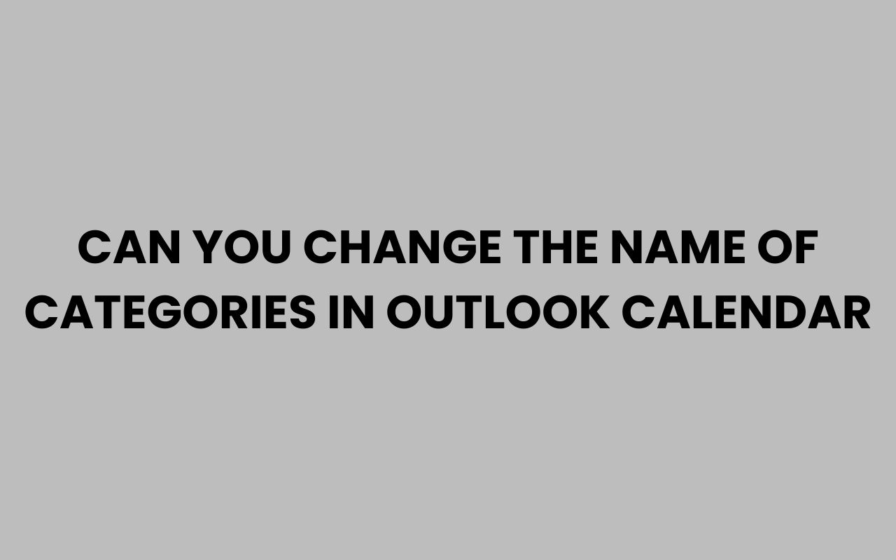 can you change the name of categories in outlook calendar