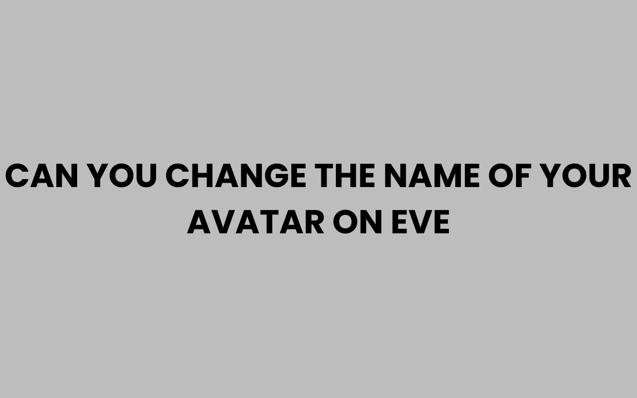 can you change the name of your avatar on eve