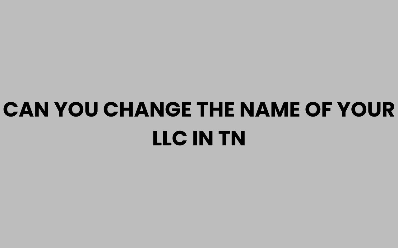 can you change the name of your llc in tn