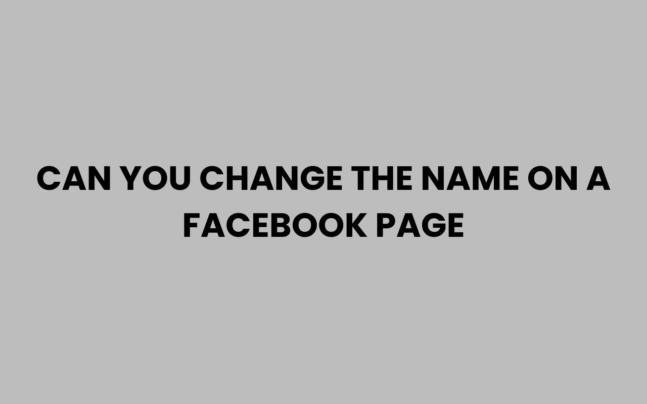 can you change the name on a facebook page