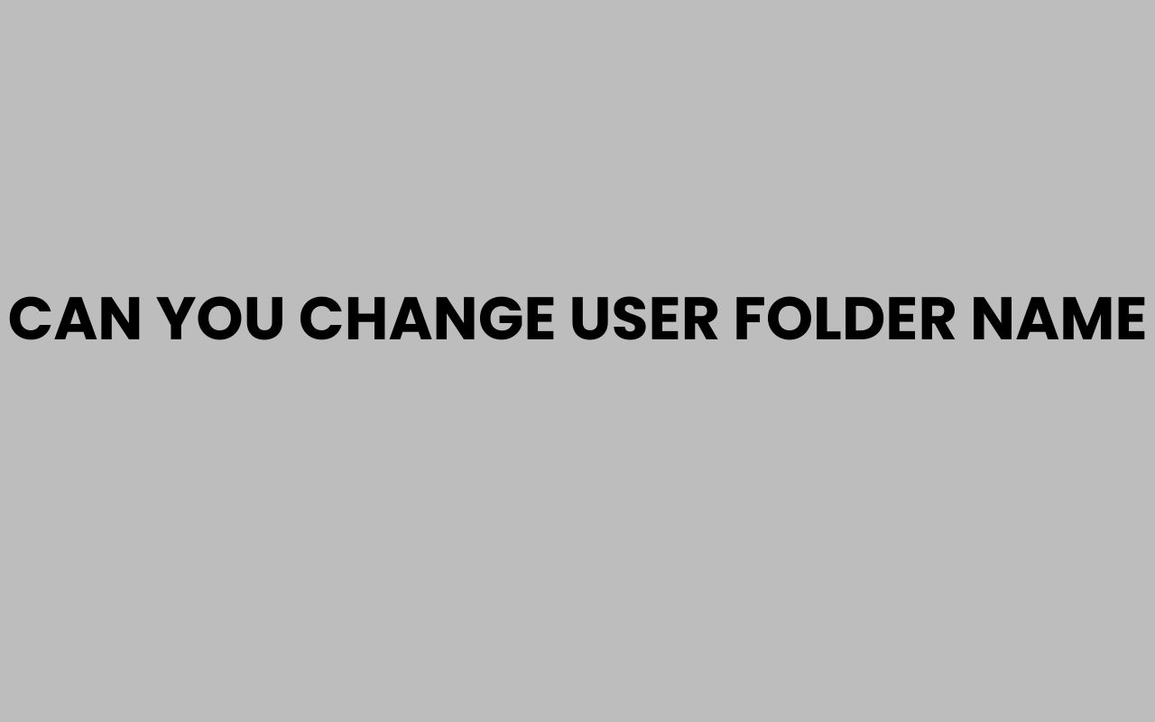 can you change user folder name