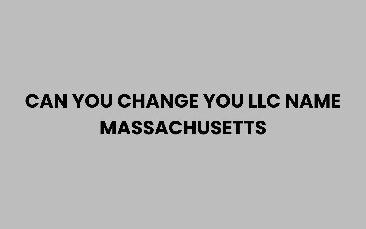 can you change you llc name massachusetts
