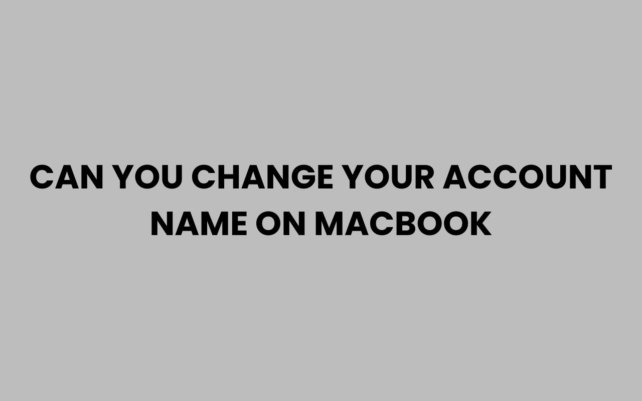 can you change your account name on macbook