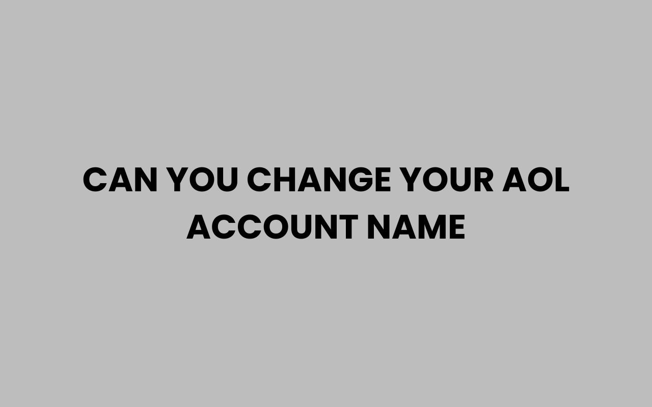 can you change your aol account name